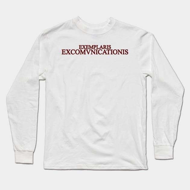 Exemplaris Excomunicationis Long Sleeve T-Shirt by kaliyuga